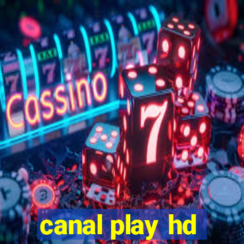 canal play hd